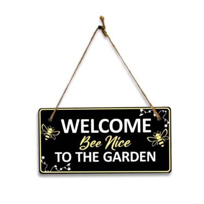 Welcome Bee Nice To The Garden 5x10 Hanging Plus Wall or Door Sign | Home Decor