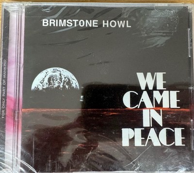 BRIMSTONE HOWL - We Came In Peace CD 2008 Alive BRAND NEW!