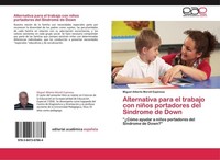Alternativa Para El Trabajo Con NiñOs Portadores Del SíNdrome De Down Miguel Alb