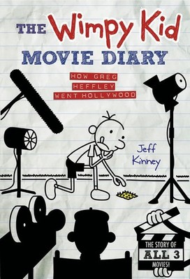 The Wimpy Kid Movie Diary: How Greg Heffley Went Hollywood, Revised and Expa...