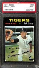 1971 Topps #599 Norm Cash PSA 7 NM 9091894 