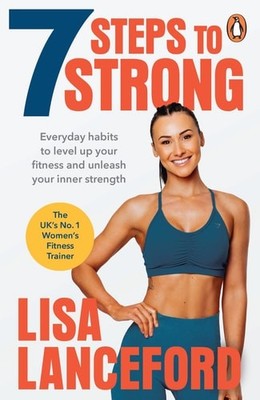 7 Steps to Strong: Get Fit. Boost Your Mood. Kick Start Your Confidence, Lancefo