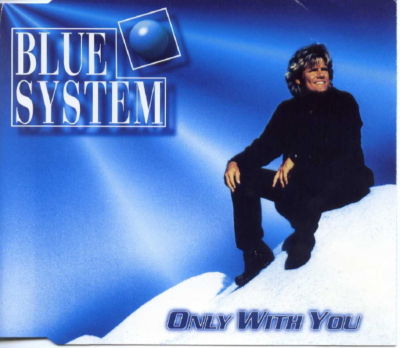 Modern Talking BLUE SYSTEM Only With You MIXS CD Single