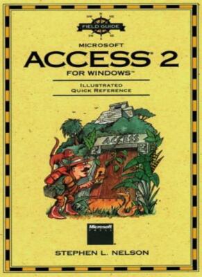 Field Guide to Microsoft Access 2 for Windows (Field Guide (Micr