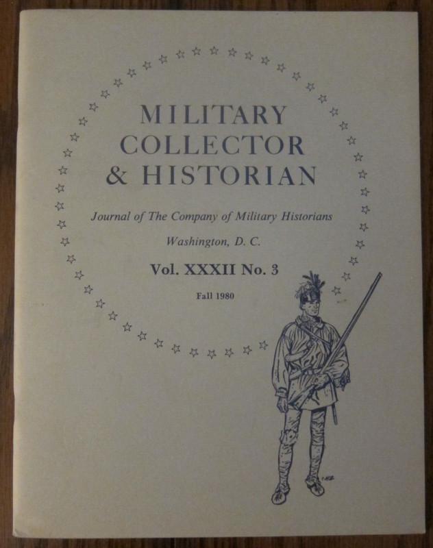 MILITARY COLLECTOR & HISTORIAN VOL. XXXII  NO 3  Fall 1980
