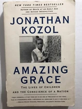 Amazing Grace : The Lives of Children and the Conscience of a Nation by Jonathan