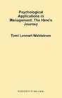 Psychological Applications in Management: The Hero's Journey by Tomi Lennart Wahlstrom (Paperback / softback, 1999)