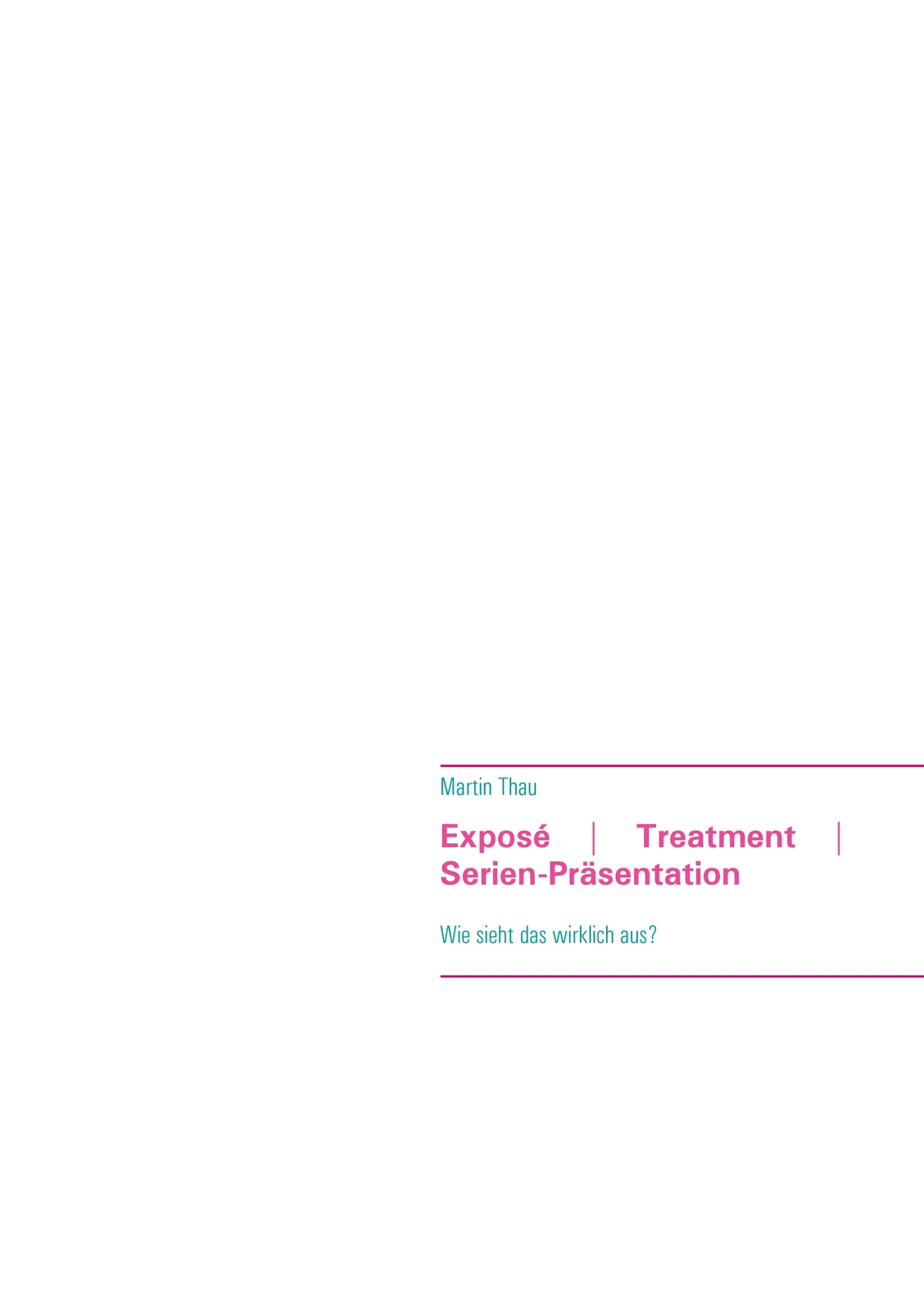 Exposé | Treatment | Serien-präsentation (buch)
