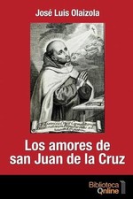 José Luis Olaizola Los amores de San Juan de la Cruz (Paperback) (UK IMPORT)