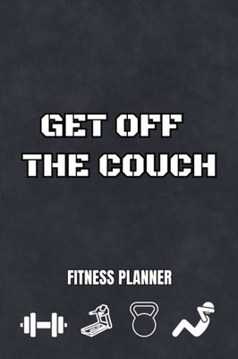 Fitness Planner and Journal for Men and Woman Get off the Couch Excercise, Wo...