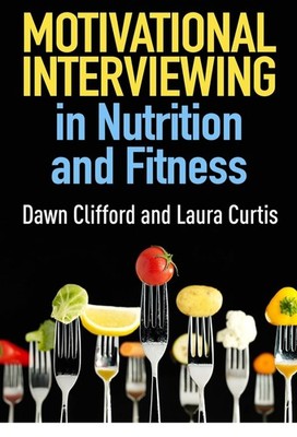 Motivational Interviewing in Nutrition and Fitness (Paperback)