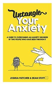 Untangle Your Anxiety: A Guide To Overcoming An Anx... | Buch | Zustand sehr gut