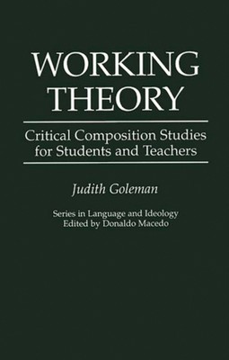 Goleman - Working Theory  Critical Composition Studies for Students an - X555z