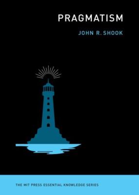 Pragmatism by John R. Shook (2023, Trade Paperback)