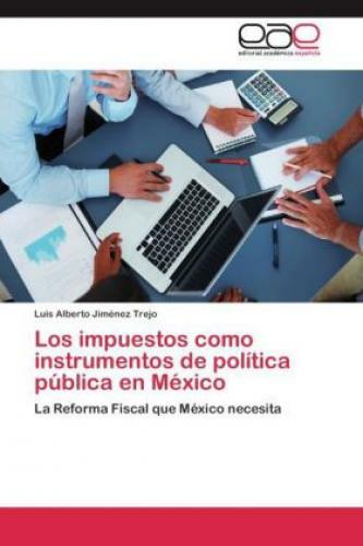 Thumbnail - Los Impuestos Como Instrumentos De Política Pública En México La