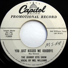 The JOHNNY OTIS SHOW 45 You Just Kissed Me Goodbye CAPTIOL promo DOO WOP e3931