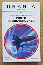 Urania 1613 PUNTO DI CONVERGENZA Charles Sheffield Dicembre 2014 QUASI NUOVO
