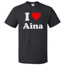 I Love Aina T shirt I Heart Aina Tee