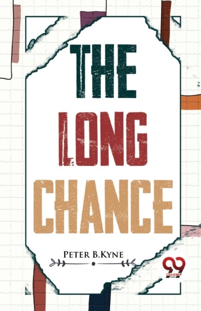 The Long Chance by Peter B.Kyne (Paperback Book)