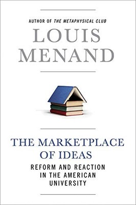 The Marketplace of Ideas: Reform and Resistance in the American University (Iss