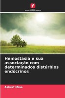 Hemostasia E Sua AssociaçãO Com Determinados DistúRbios EndóCrinos Ashraf Mina