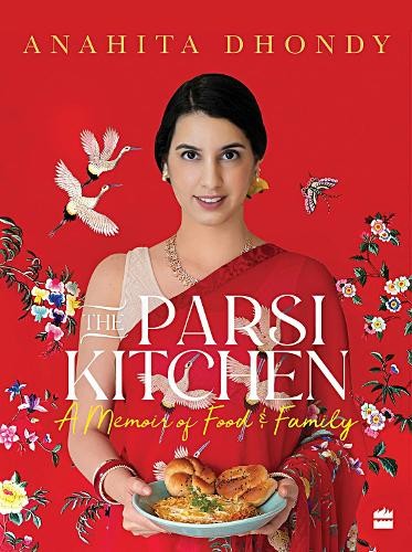 Parsi Kitchen by  Anahita Dhondy - 9789353578404