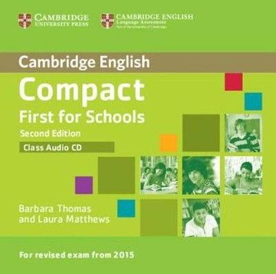 Compact First for Schools Class Audio Cd by Barbara Thomas (English) Compact Dis