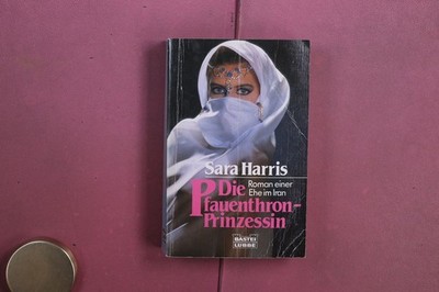 415393 Sara Harris DIE PFAUENTHRON-PRINZESSIN Bastei Lübbe Roman einer Ehe im
