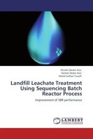 Shuokr Qarani Aziz (U. A.) | Landfill Leachate Treatment Using Sequencing...