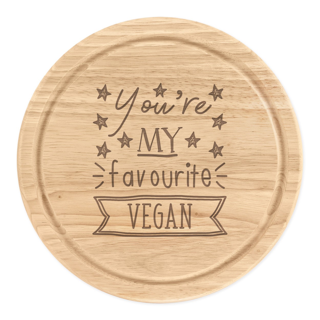 You're My Favourite Vegan Stars Round Chopping Cheese Board Funny Best