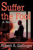 Robert A. Gallinger | Suffer The Fool | Taschenbuch | Englisch (2001)