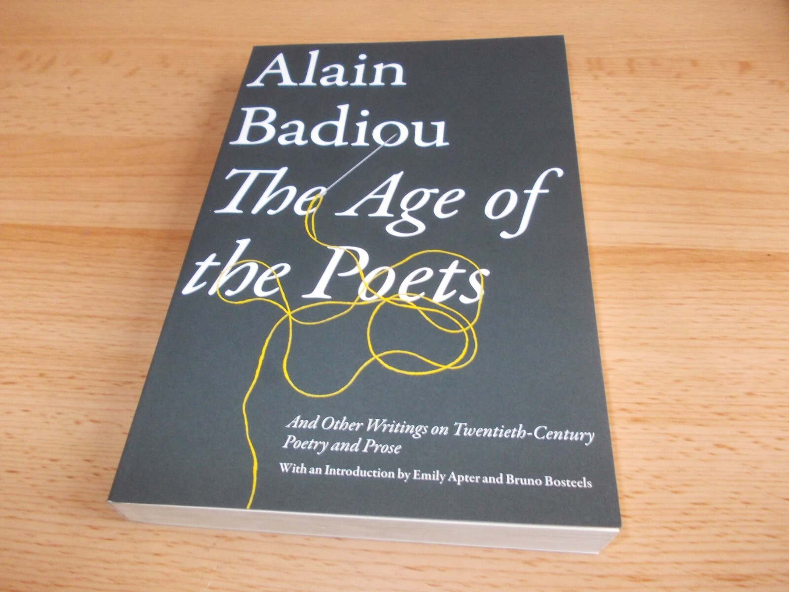 The Age of the Poets ,Alain Badiou ,FIRST print paperback edition ,NEW