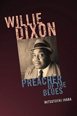 Inaba - Willie Dixon Preacher of the Blues - Neues Taschenbuch oder Softba - J555z