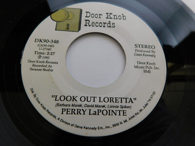 Perry LaPointe-Look Out Loretta 1990 7'' Single DK90-348