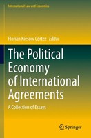 Florian Kiesow Cortez | The Political Economy Of International Agreements | Buch