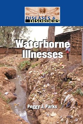 Waterborne Illnesses (Diseases and Disorders)
