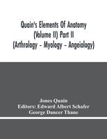 Jones Quain | Quain's Elements Of Anatomy (Volume Ii) Part Ii (Arthrology -...