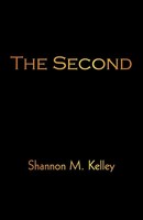 Shannon M. Kelley | The Second | Taschenbuch | Englisch (2009) | Iuniverse
