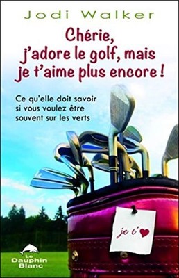 Liebling, ich liebe Golf, aber ich liebe dich noch mehr | WEISSER DELFIN