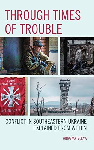 Through Times of Trouble: Conflict in Southeastern Ukraine Ex...