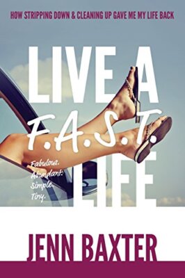 Baxter - Live a F.A.S.T. Life  How Cleaning Up  Stripping Down Gave M - X555z