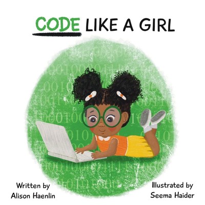 CODE LIKE A GIRL | Alison Haenlin | Taschenbuch | Englisch | 2023