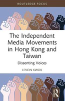 Levon Kwok | The Independent Media Movements In Hong Kong And Taiwan | Buch