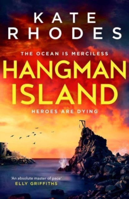 Hangman Island The Isles of Scilly Mysteries: 7 by Kate Rhodes (Hardback Book)