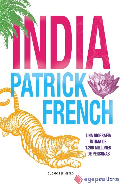 India: una biografía íntima de 1.200 millones de personas. NUEVO. ENVÍO URGENTE