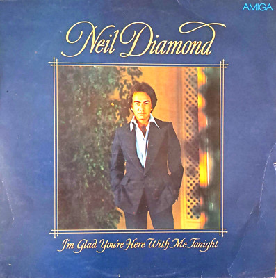 Neil Diamond   I m Glad You re Here With Me Tonight   DDR Vinyl EA Amiga 855721