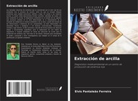 Elvis PantaleãO Ferreira | ExtraccióN De Arcilla | Taschenbuch | Spanisch (2024)