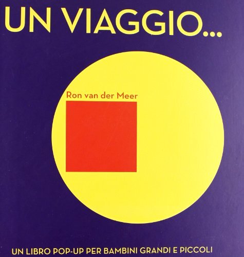 9788857004808 Un viaggio... Libro pop-up. Ediz. illustrata - Ron Van der Meer