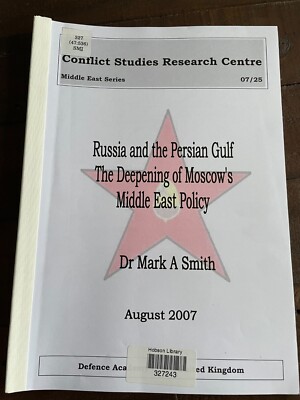 Russia and the Persian Gulf The Deepening of Moscow's Middle East Policy PB