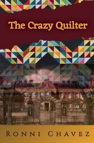 Ronni Chavez The Crazy Quilter (Tascabile)